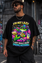 I’m Not Lazy – I Just Really Enjoy Doing Nothing | Graphic T-Shirt